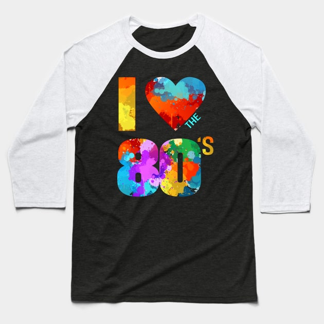 I Love 80´s Baseball T-Shirt by Dojaja